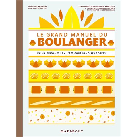 Le grand manuel du boulanger