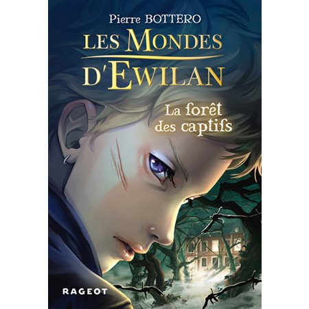 Les mondes d'Ewilan la forêt des captifs tome 1