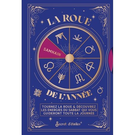 La roue de l'année : tournez la roue & découvrez les énergies du sabbat qui vous guideront toute la journée