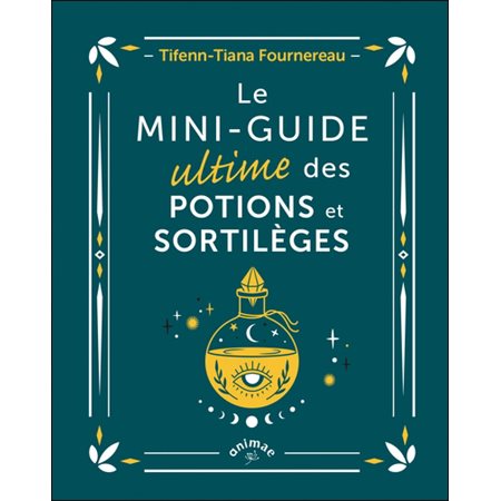 Le mini-guide ultime des potions et sortilèges