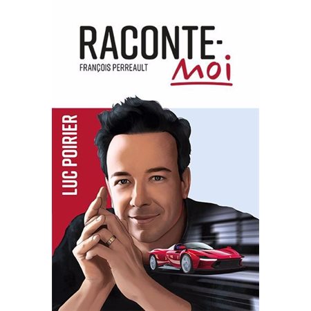 Raconte-moi: Luc Poirier