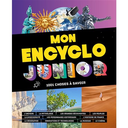 Mon encyclo junior : 1.001 choses à savoir