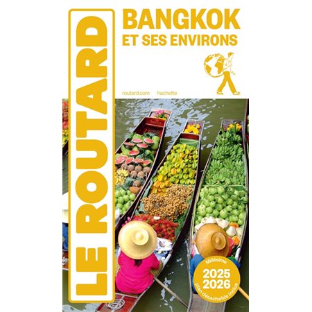 Le Routard: Bangkok et ses environs : 2025-2026