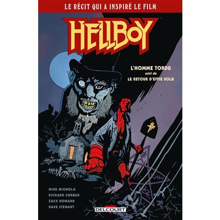 L'homme tordu ; Le retour d'Effie Kolb, Hellboy