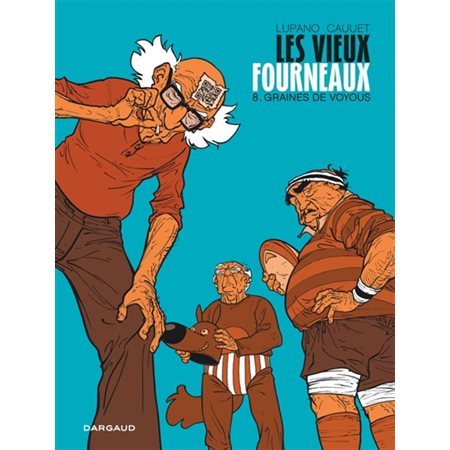 Graines de voyous, Les vieux fourneaux, 8