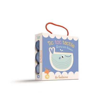 La baleine : livre en tissu, Tic toc tactile