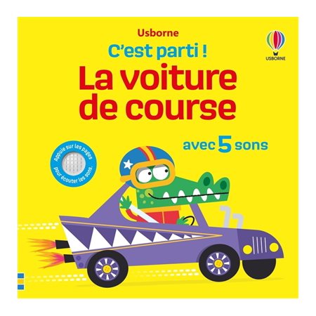 La voiture de course : avec 5 sons, C'est parti !