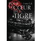 Pour le coeur d'un tigre, Vol. 3