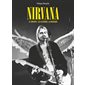 Nirvana : le groupe, les albums, la musique, Musique, art, culture