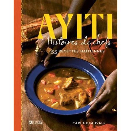 Ayiti : histoires de chefs : 55 recettes haïtiennes