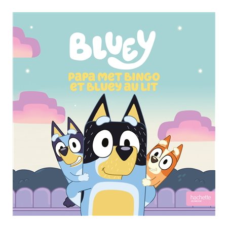 Papa met Bingo et Bluey au lit, Bluey