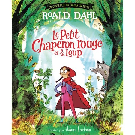 Le Petit Chaperon rouge et le loup, Un conte peut en cacher un autre