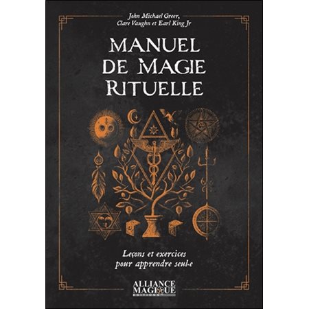 Manuel de magie rituelle : leçons et exercices pour apprendre seul.e