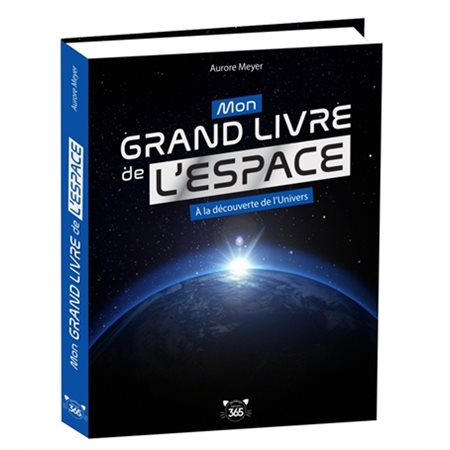 Mon grand livre de l'espace : à la découverte de l'Univers