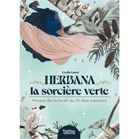 Herbana, la sorcière verte : magie de la forêt au fil des saisons, Entre les mondes