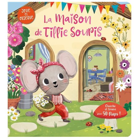 La maison de Tillie Souris, Joue et observe