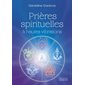 Prières spirituelles à hautes vibrations