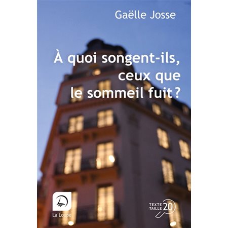 A quoi songent-ils, ceux que le sommeil fuit ? : microfictions, Roman