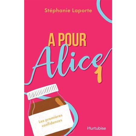 Les premières confidences, A pour Alice, 1