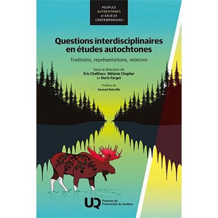 Questions interdisciplinaires en études autochtones : Traditions, représentations, relations, Peuples autochtones et enjeux contemporains