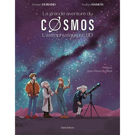 La grande aventure du cosmos : l'astrophysique en BD