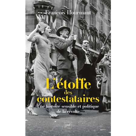 L'étoffe des contestataires : une histoire sensible et politique de la révolte