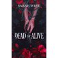 Dead or alive