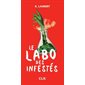 Le labo des infestés