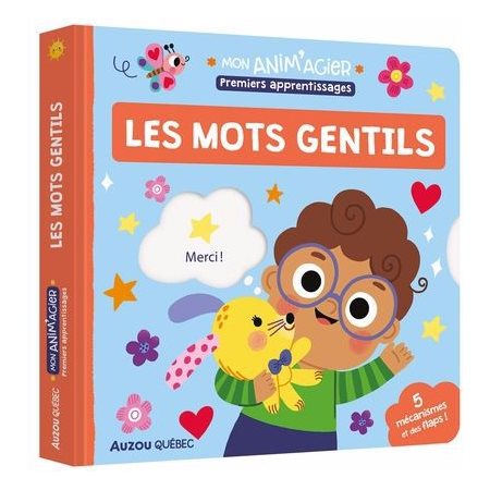 Les mots gentils : Premiers apprentissages, Mon anim'agier