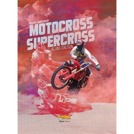 Motocross supercross, 40 ans d'action