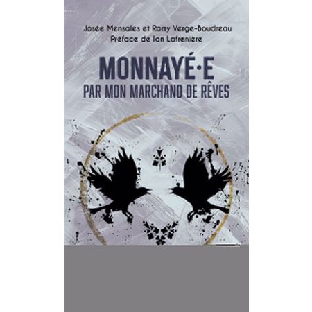 Monnayé.e par mon marchand de rêves