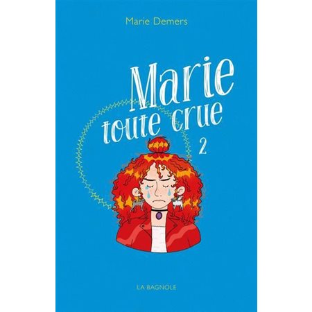 Marie toute crue, Marie tout court, 2