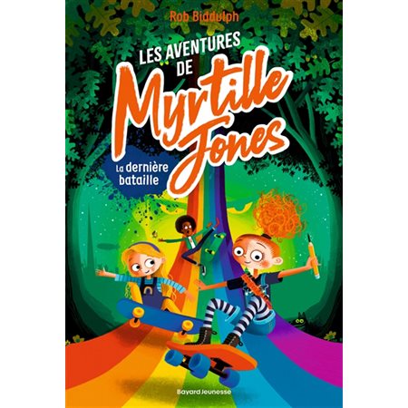 La dernière bataille, Les aventures de Myrtille Jones, 3