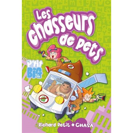 Les chasseurs de pets, Mon p'tit big à moi (6 à 9 ans)