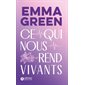 Ce qui nous rend vivants