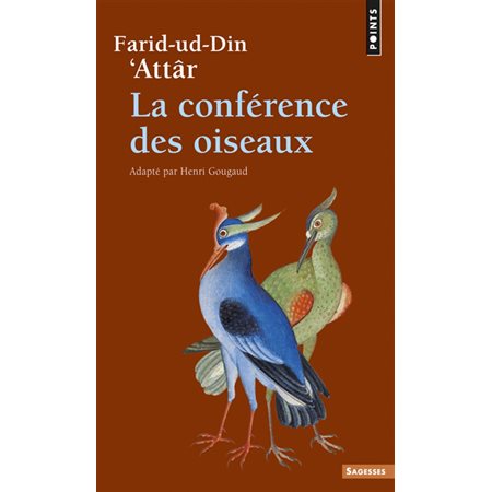 La conférence des oiseaux, Points. Sagesses