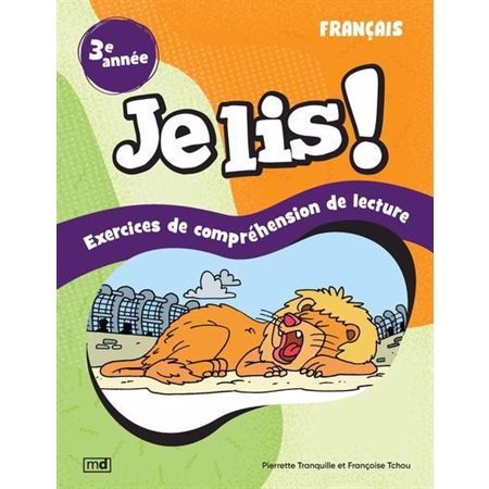 Je lis ! - Français, 3e année : Exercices de compréhension de lecture, Je lis !