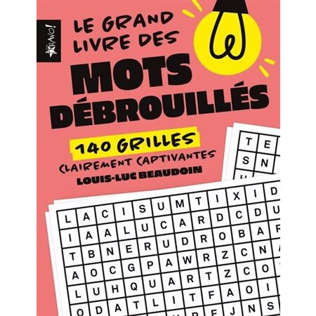 Le grand livre des mots débrouillés : 140 grilles clairement captivantes, Le grand livre