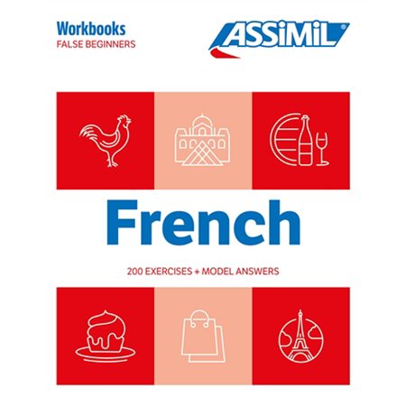 French : false beginners : 200 exercises + model answers, Workbook