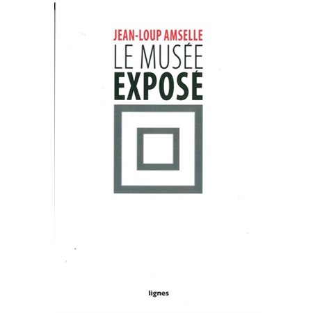 Le musée exposé