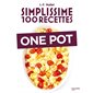 Simplissime 100 recettes : one pot, Simplissime. 100 recettes