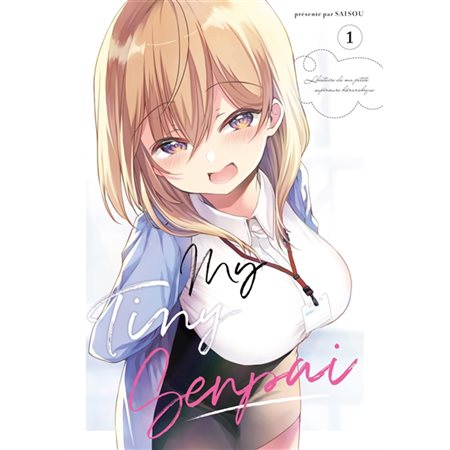 My tiny senpai : l'histoire de ma petite supérieure hiérarchique, Vol. 1,