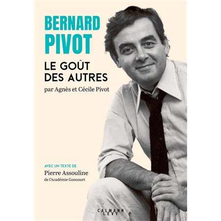 Bernard Pivot:  Le goût des autres