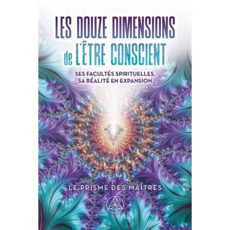 Les Douze dimensions de l'être conscient