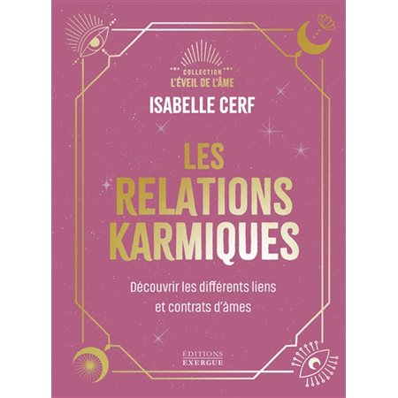 Les relations karmiques : découvrir les différents liens et contrats d'âmes, L'éveil de l'âme