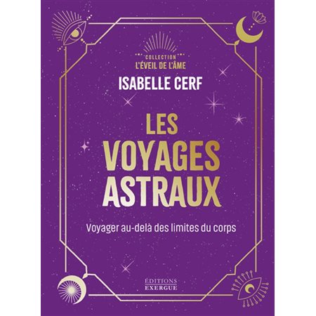 Les voyages astraux : voyager au-delà des limites du corps, L'éveil de l'âme