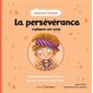 La persévérance expliquée aux minis