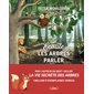 Ecoute les arbres parler : à la découverte de la forêt
