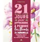 21 jours pour apprendre à peindre les fleurs à l'aquarelle