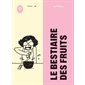 Le bestiaire des fruits